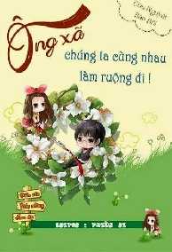 Ông Xã, Chúng Ta Cùng Nhau Làm Ruộng Đi